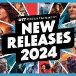 New OTT Releases 2024