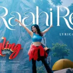 Raahi Re Song Lyrics