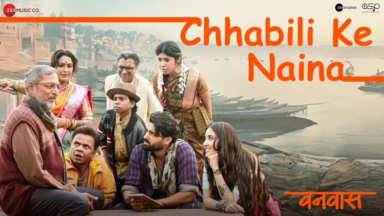 Chhabili Ke Naina Song Lyrics - Vanvaas