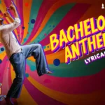 Bachelors Anthem Song Lyrics - Mazaka