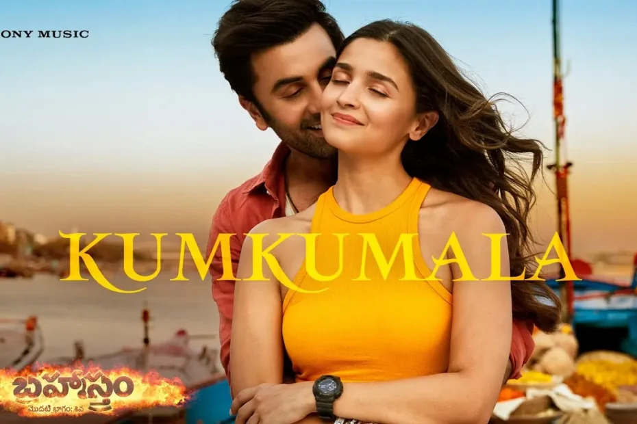 Kumkumala Song lyrics - BRAHMĀSTRA Part One