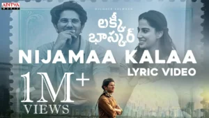 Nijamaa kalaa song lyrics - Lucky Baskhar