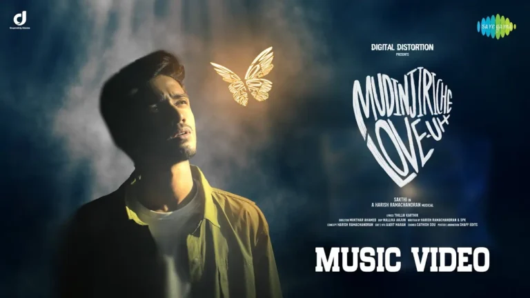 Mudinjiriche Love-uh Song Lyrics – Sakthi Raj