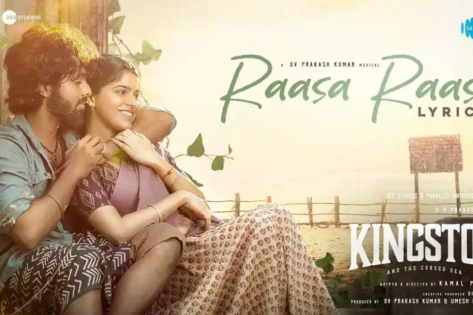 Raasa Raasa Song Lyrics – Kingston